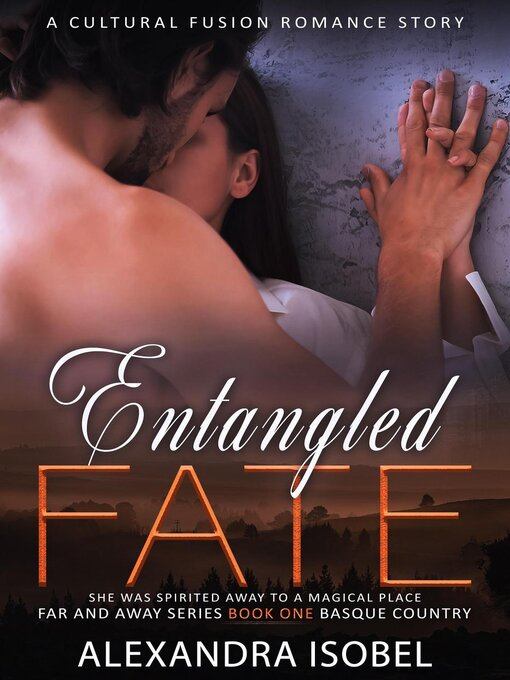 Title details for Entangled Fate by Alexandra Isobel - Available